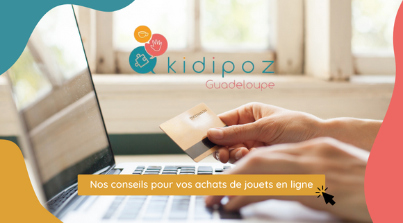 Achat de jouet en ligne sur Kidipoz Guadeloupe