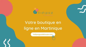 Boutique en ligne en Martinique : découvrez la Kidiboutik !