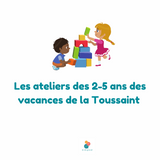 LES ATELIERS DES VACANCES DE LA TOUSSAINT